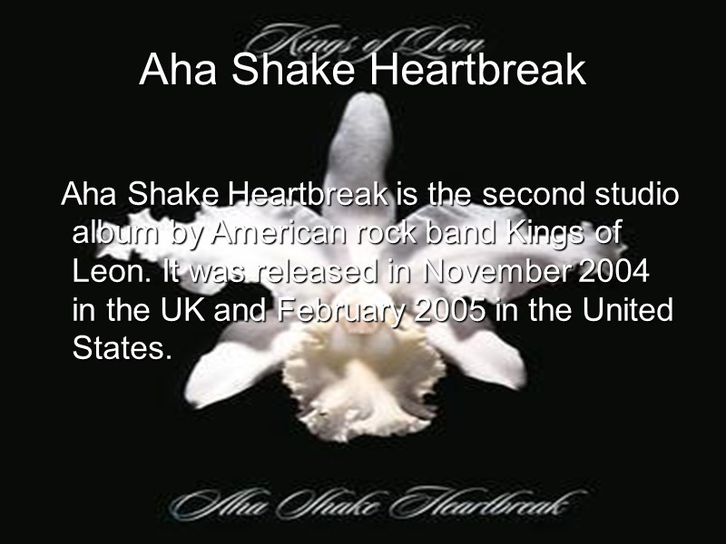 Aha Shake Heartbreak   Aha Shake Heartbreak is the second studio album by